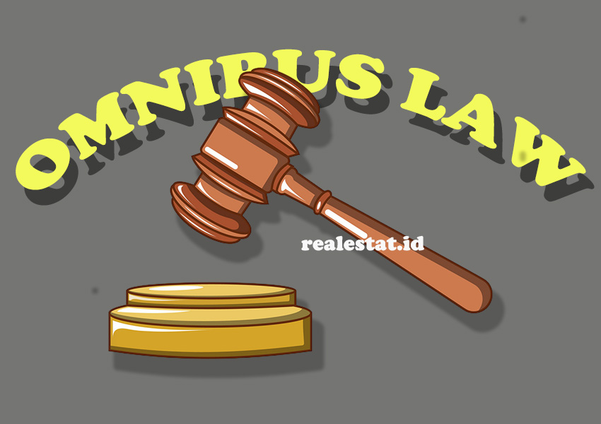 Omnibus Law (Foto: Dok. RealEstat.id)