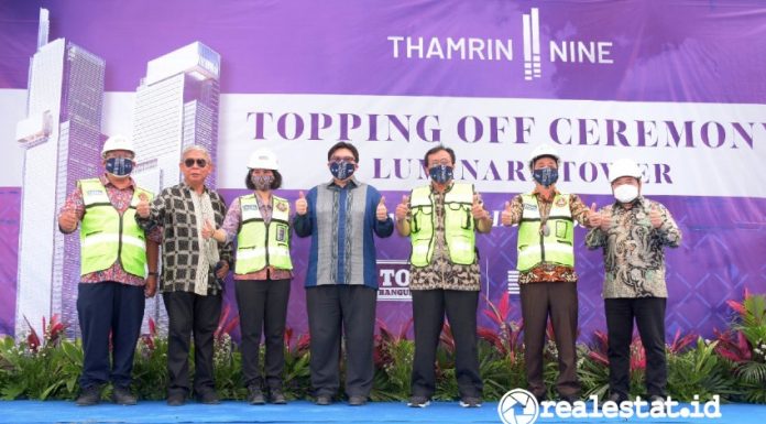 Topping Off Ceremony Thamrin Nine Luminary Tower PT Putragaya Wahana realestat.id dok