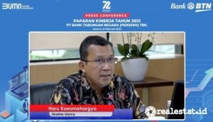 Paparan Kinerja Tahun 2021 PT Bank Tabungan Negara BTN Haru Koesmahargyo realestat.id dok