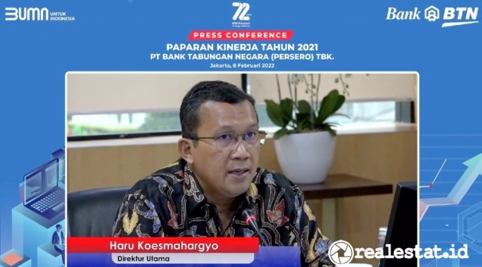 Paparan Kinerja Tahun 2021 PT Bank Tabungan Negara BTN Haru Koesmahargyo realestat.id dok