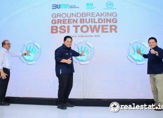 Groundbreaking BSI Tower PT PP Green Buildong realestat.id dok